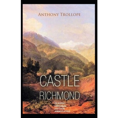Castle Richmond Annotated: Penguin Classics Paperback, Independently Published, English, 9798717909914