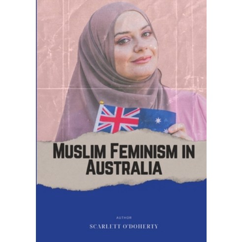 (영문도서) Faith and Feminism - Australian Muslims Paperback, Tredition Gmbh, English, 9783384205254