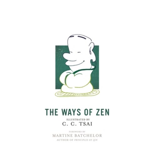 The Ways of Zen, Princeton University Press, English, 9780691179766