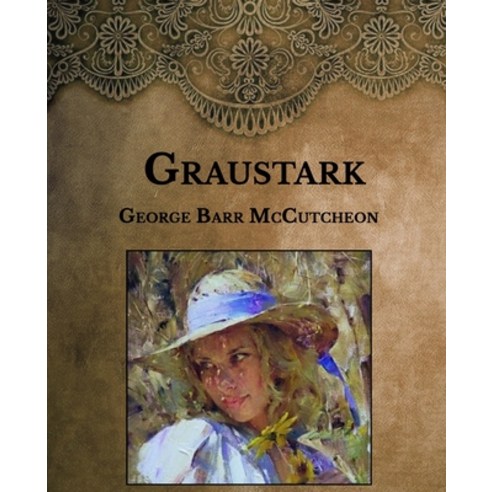 Graustark: Large Print Paperback, Independently Published, English, 9798593370907