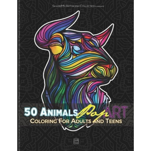 50 Animals Pop Art Coloring for Adults and Teens: Wild Animals Mandala Coloring Book - 102 pages - 8... Paperback, Independently Published, English, 9798563802612