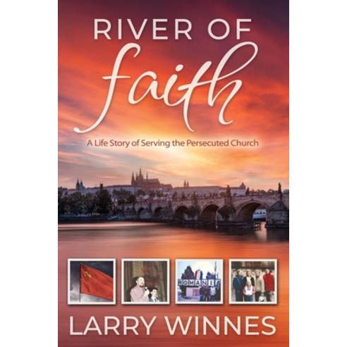 (영문도서) River of Faith: A Life Story of Serving the Persecuted Church Paperback, Independently Published, English, 9798758490174