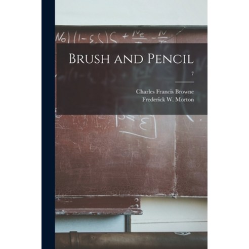 (영문도서) Brush and Pencil; 7 Paperback, Legare Street Press, English, 9781013316630