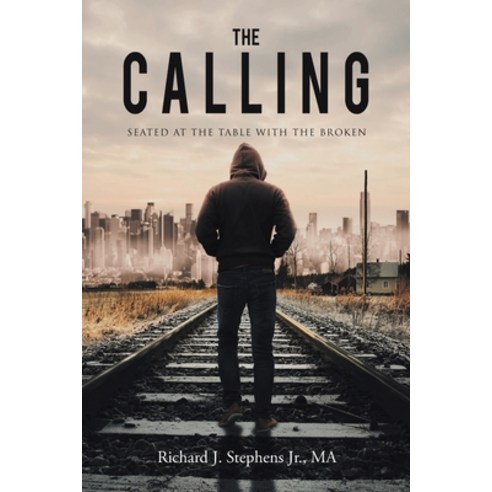 (영문도서) The Calling: Seated at the Table with the Broken Paperback, Newman Springs Publishing, ..., English, 9781684987399