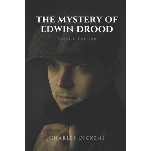 The Mystery of Edwin Drood: with original illustrations Paperback, Independently Published, English, 9798744682613