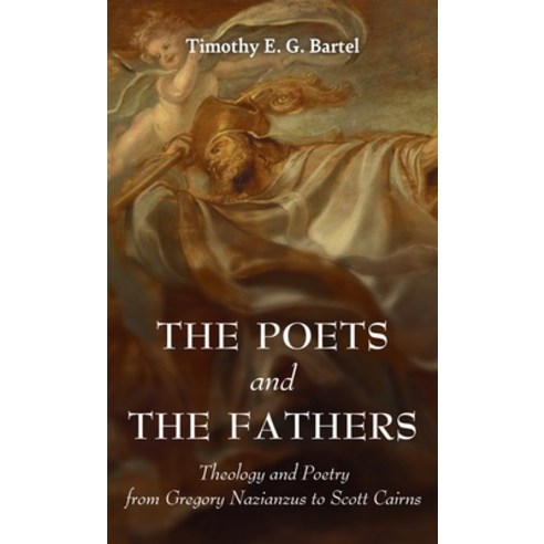 (영문도서) The Poets and the Fathers Hardcover, Pickwick Publications, English, 9781666787917