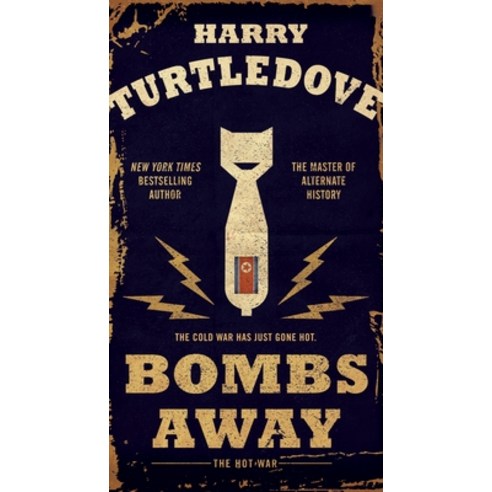 (영문도서) Bombs Away: The Hot War Paperback, Del Rey Books, English, 9780553390728