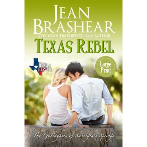 (영문도서) Texas Rebel (Large Print Edition): The Gallaghers of Sweetgrass Springs Paperback, Jean Brashear, English, 9781942653622
