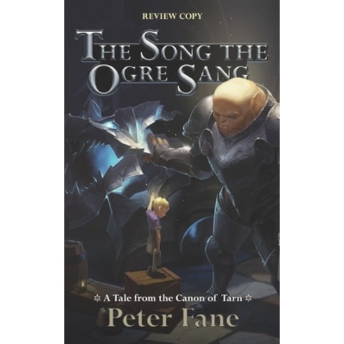 (영문도서) The Song the Ogre Sang: A Tale from the Canon of Tarn Paperback, Silver Goat Media, English, 9780985821203