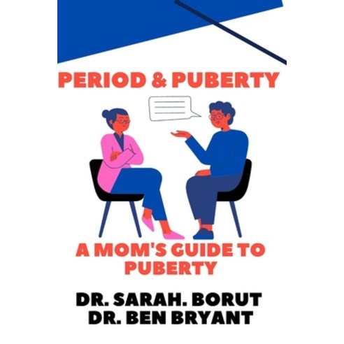 (영문도서) Period and Puberty: A Mom''s Guide to Puberty Paperback, Independently Published, English, 9798510189001
