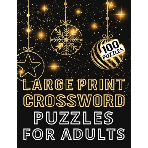 Large Print Crossword Puzzles for Adults - 100 Puzzles: Medium to Hard Cross Word Puzzles with Answe... Paperback, Independently Published, English, 9798585244391
