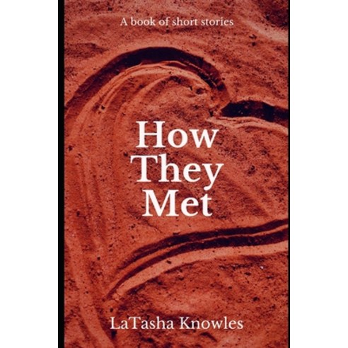 (영문도서) How They Met: A book of short stories Paperback, Independently Published, English, 9781652400844