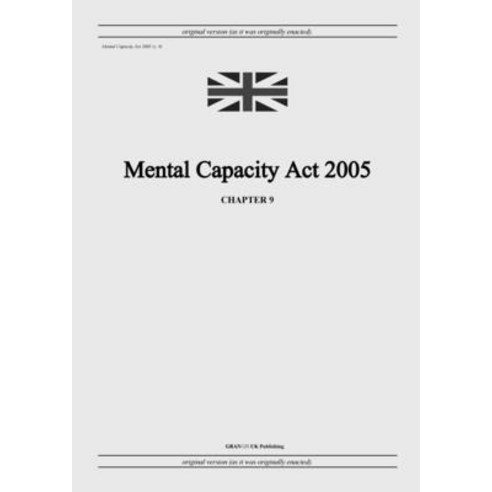 (영문도서) Mental Capacity Act 2005 (c. 9) Paperback, Grangis LLC, English, 9798885590266