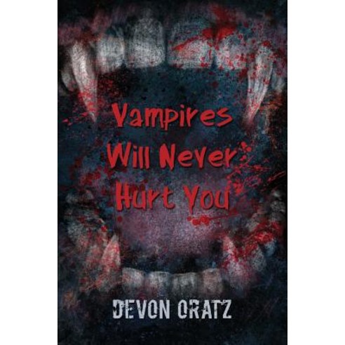 (영문도서) Vampires Will Never Hurt You Paperback, Invisible Inc. Publishing, English, 9781532383854