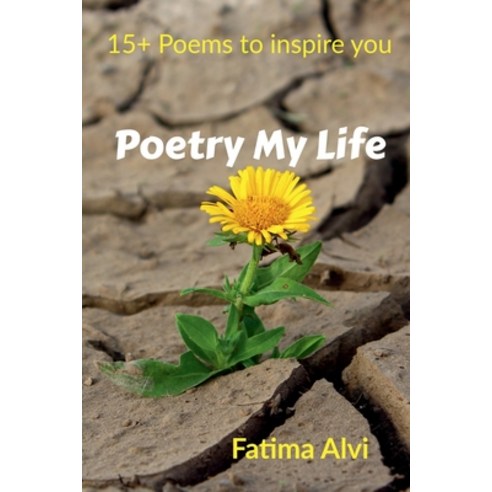 (영문도서) Poetry My Life: 15 +poems to inspire you Paperback, Notion Press, English, 9781649194862