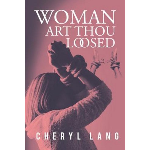 Woman Art Thou Loosed? Paperback, Xlibris Us, English, 9781796015461 ...