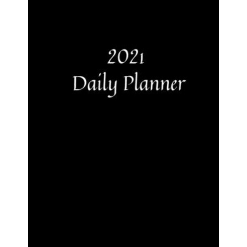2021 Daily Planner: 1 Year Black Cover Diary Planner - One Page Per Day (8.5 x11) Journal - 2021 Cal... Paperback, Adina Tamiian, English, 9784882616481