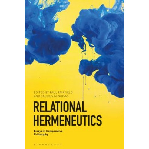 Relational Hermeneutics: Essays in Comparative Philosophy Hardcover, Continnuum-3PL