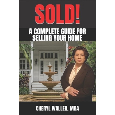 (영문도서) Sold!: A Complete Guide for Selling Your Home Paperback, Independently Published, English, 9798396195110