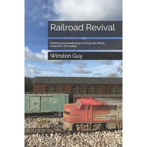 (영문도서) Railroad Revival: Painting and weathering to bring new life to American HO models Paperback, Independently Published, English, 9798346240921