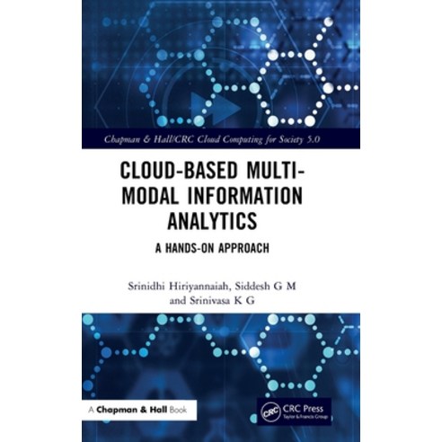(영문도서) Cloud-based Multi-Modal Information Analytics: A Hands-on Approach Hardcover, CRC Press, English, 9781032105673