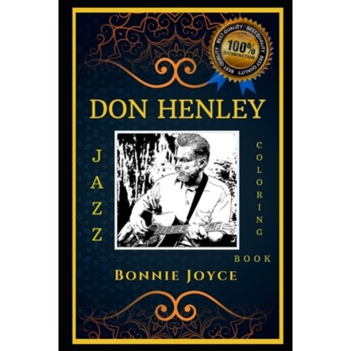 Don Henley Jazz Coloring Book: Let''s Party and Relieve Stress the Original Anti-Anxiety Adult Color... Paperback, Independently Published