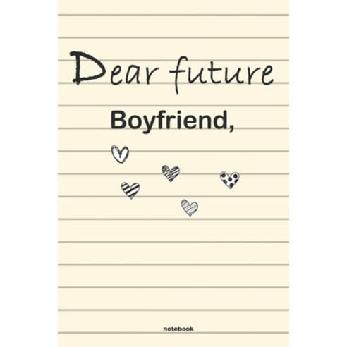 (영문도서) Dear Future Boyfriend Paperback, Independently Published, English, 9798607830281