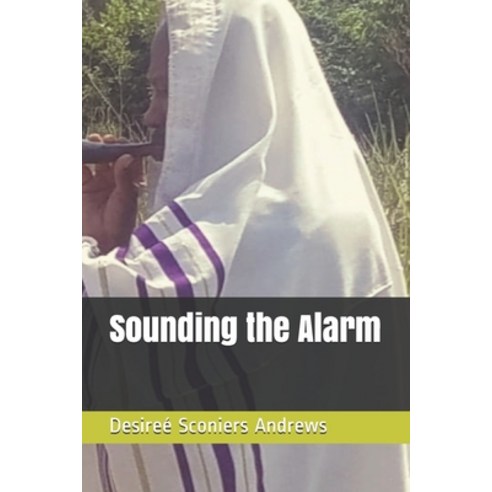 Sounding the Alarm Paperback, Independently Published