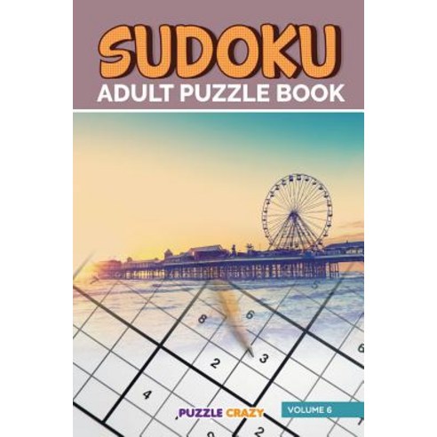 Sudoku Adult Puzzle Book Volume 6 Paperback, Puzzle Crazy