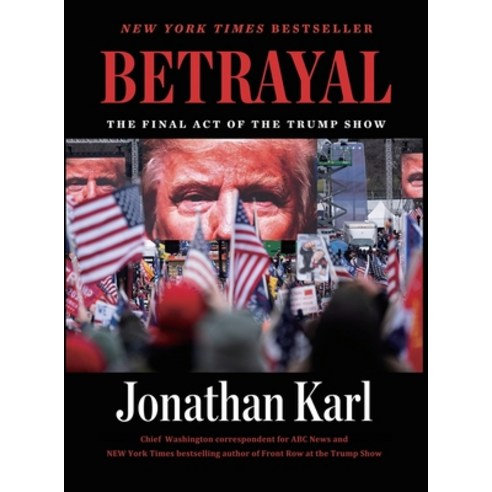 (영문도서) Betrayal: The Final Act of the Trump Show Hardcover, Dutton Books, English, 9781804226681
