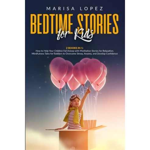Bedtime Stories for Kids: 2 BOOKS IN 1: How to Help Your Children Fall Asleep with Meditation Storie... Paperback, Gioman Enterprise Ltd, English, 9781801116534