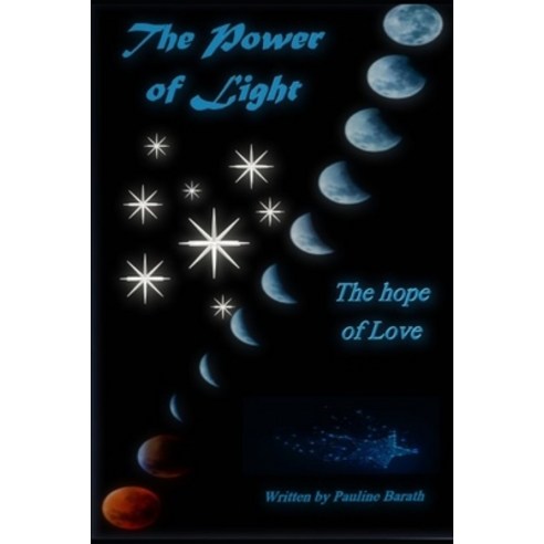 The Power of Light: The hope of Love Paperback, Independently Published, English, 9781091290686