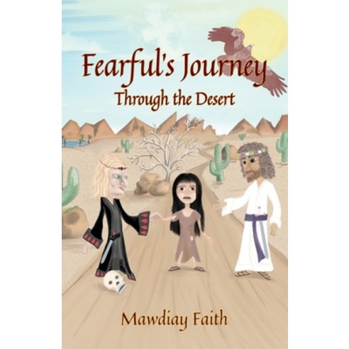 (영문도서) Fearful''s Journey Through the Desert Paperback, Outskirts Press, English, 9781478796695