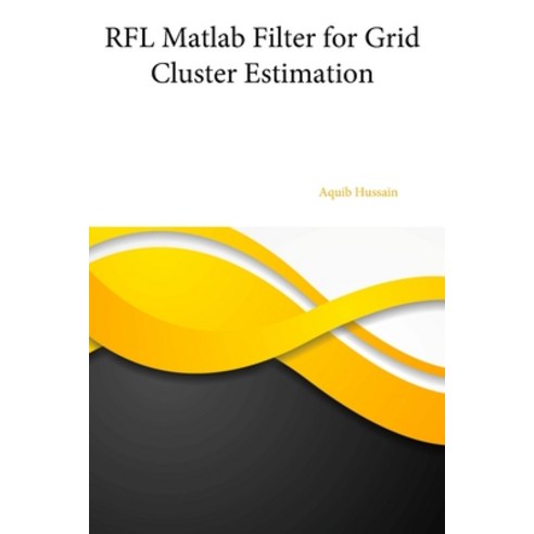 (영문도서) RFL Matlab Filter for Grid Cluster Estimation Paperback, Shamma ...
