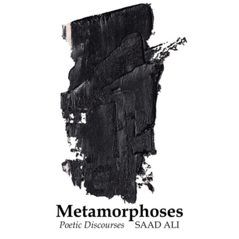 (영문도서) Metamorphoses: Poetic Discourses Paperback, Authorhouse UK, English, 9781728392295