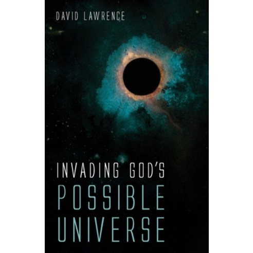 (영문도서) Invading God''s Possible Universe Paperback, Resource Publications (CA), English, 9781666703108