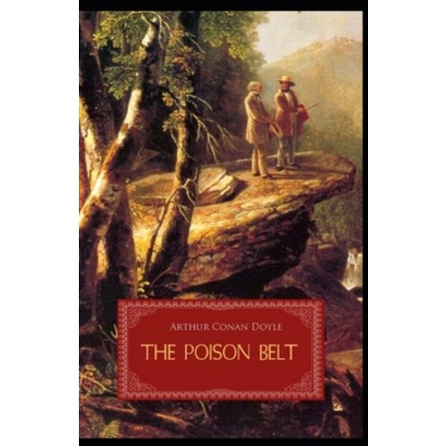 The Poison Belt Illustrated Paperback, Independently Published, English, 9798736849581