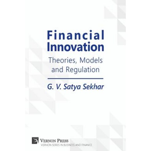(영문도서) Financial Innovation: Theories Models and Regulation Paperback, Vernon Press, English, 9781622734771