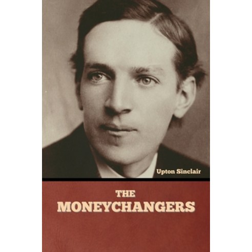 (영문도서) The Moneychangers Paperback, Bibliotech Press, English, 9798888300336