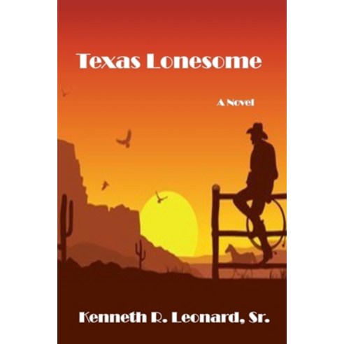 (영문도서) Texas Lonesome Paperback, Independently Published, English, 9798397977531