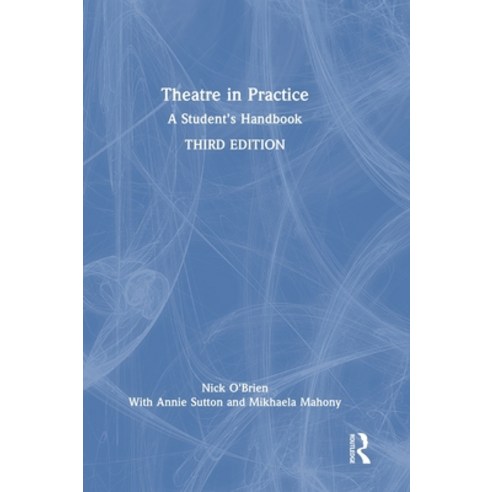 (영문도서) Theatre in Practice: A Student''s Handbook Hardcover, Routledge, English, 9781032420837