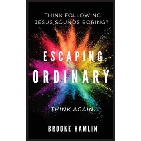 (영문도서) Escaping Ordinary Paperback, Brooke Hamlin, English, 9781737259305