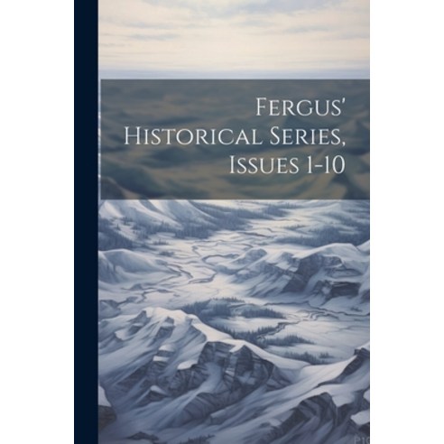 (영문도서) Fergus'' Historical Series Issues 1-10 Paperback, Legare Street ...