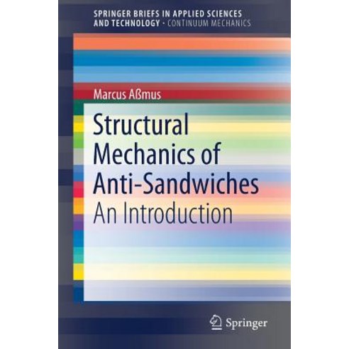 Structural Mechanics of Anti-Sandwiches: An Introduction Paperback, Springer