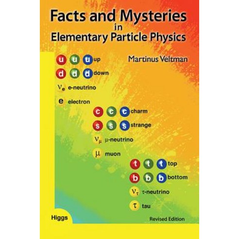 Facts and Mysteries in Elementary Particle Physics: Revised Edition Paperback, World Scientific Publishing Company