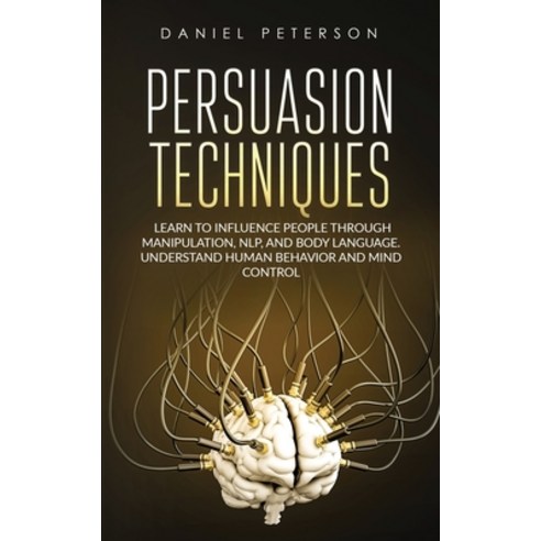 Persuasion Techniques Paperback, Digital Marketing Revolutio..., English, 9781914015229