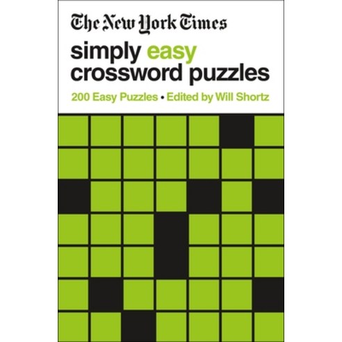 The New York Times Simply Easy Crossword Puzzles: 200 Easy Puzzles Paperback, St. Martin''s Griffin, English, 9781250781741