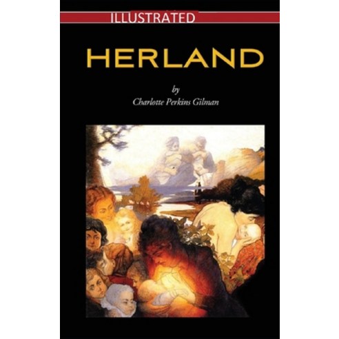 Herland Illustrated Paperback, Independently Published, English, 9798694447683