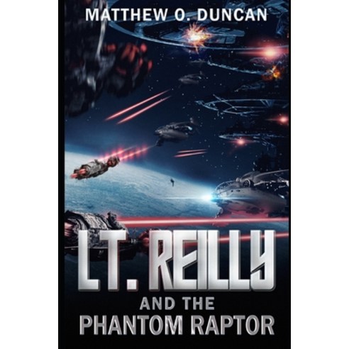 Lt. Reilly and the Phantom Raptor Paperback, Independently Published, English, 9798712266234