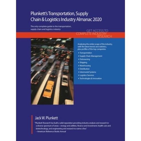 Plunkett''s Transportation Supply Chain & Logistics Industry Almanac 2020: Transportation Supply Ch... Paperback, Plunkett Research